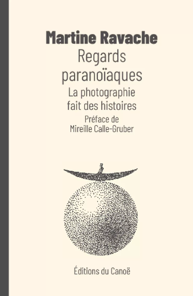 Regards paranoïaques - Martine Ravache - Éditions du Canoë