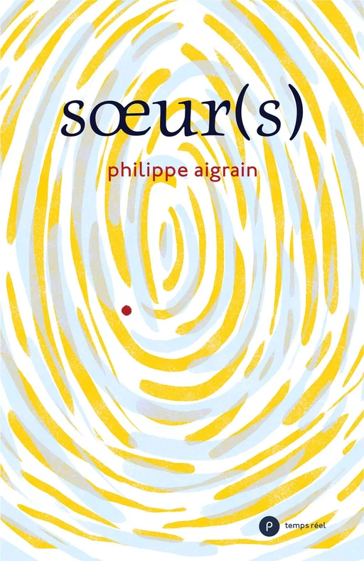 Sœur(s) - Philippe Aigrain - publie.net