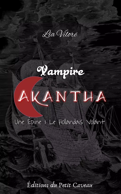 Vampire Akantha - Episode 1 - Lia Vilore - éditions du Petit Caveau