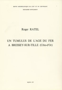 Un tumulus de l’âge du fer à Bressey-sur-Tille (Côte-d’Or)