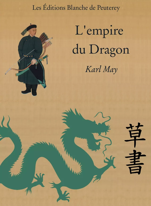 L'Empire du Dragon - Karl May - Les Editions Blanche de Peuterey