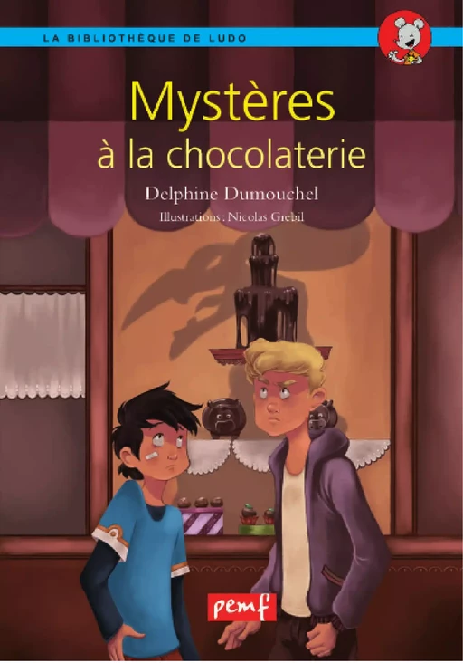 Mystères à la chocolaterie - d Dumouchel - N Grebil - PEMF