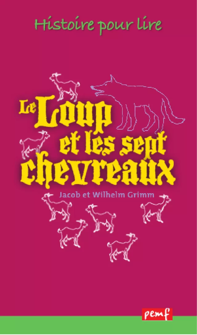 Le Loup et les sept chevreaux - Charles Perrault - PEMF