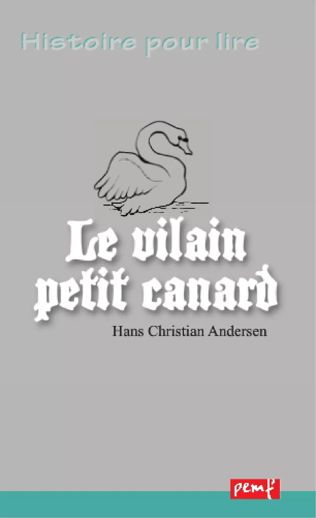 Le vilain petit canard - Hans Christian Andersen - PEMF