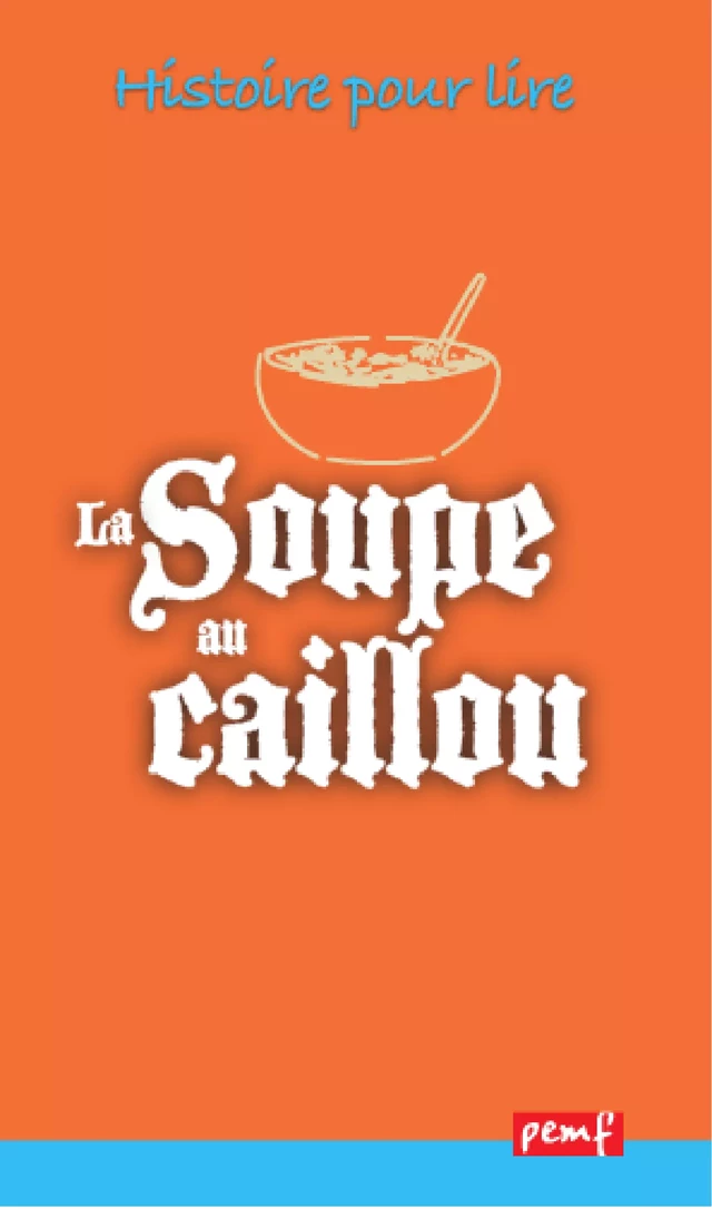 La Soupe au caillou - Charles Perrault - PEMF