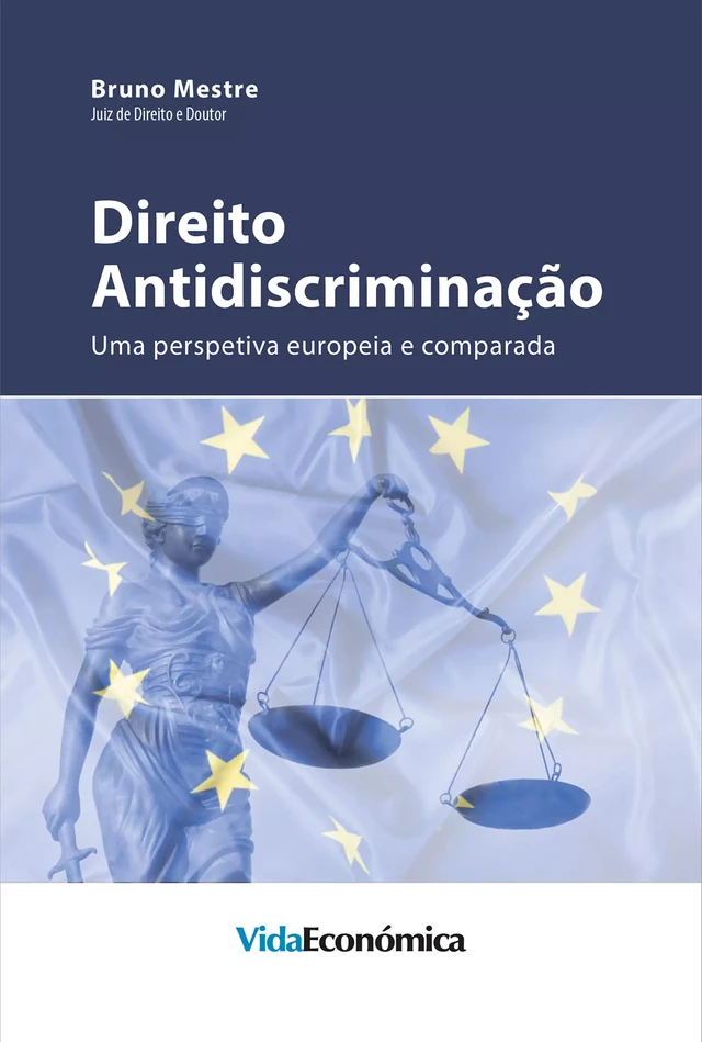 Direito Antidiscriminação - Bruno Mestre - Vida Económica Editorial