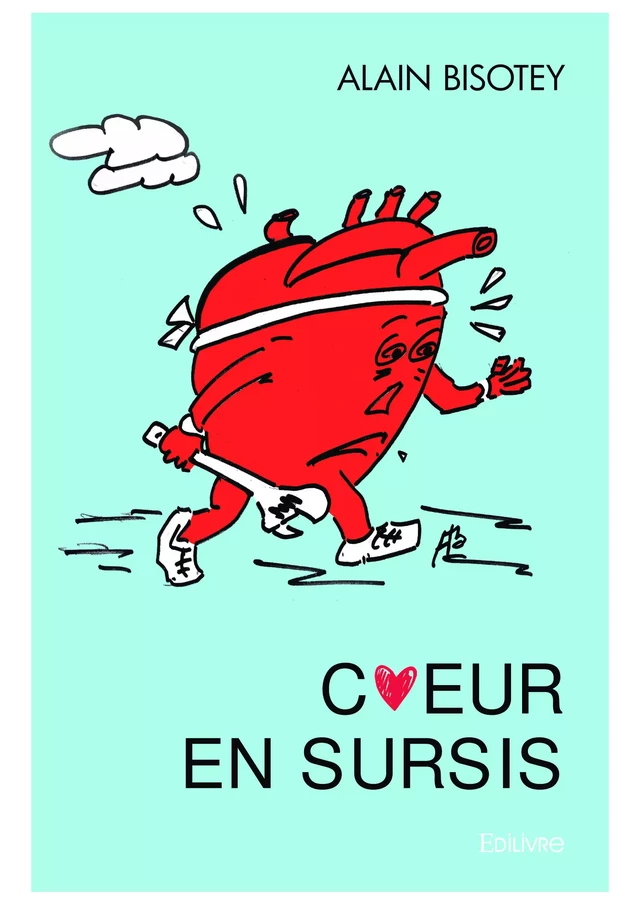 Coeur en sursis - Alain Bisotey - Editions Edilivre