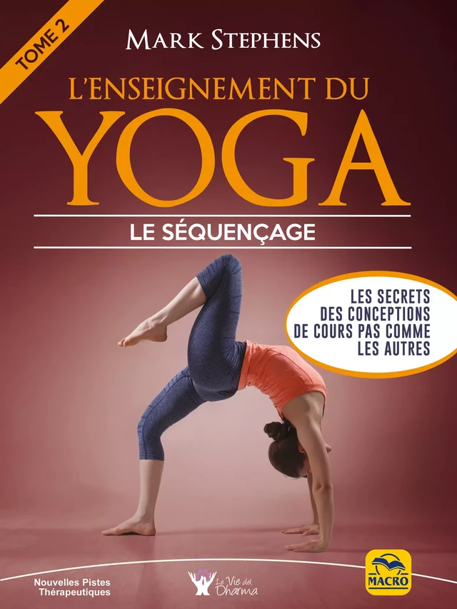 L'enseignement du Yoga - Tome 2 - Mark Stephens - Macro Editions