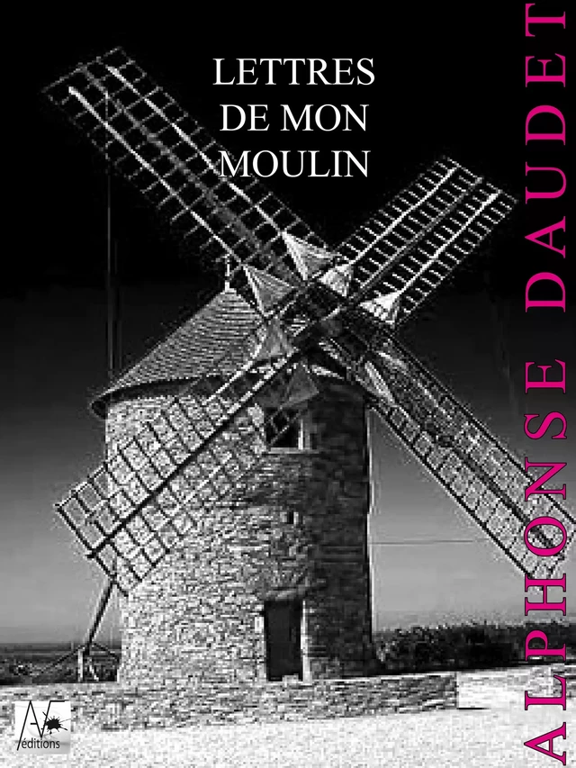 Lettres de mon Moulin - Alphonse Daudet - A verba futuroruM