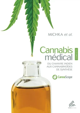 Cannabis médical - Edition Complète Nouvelle édition