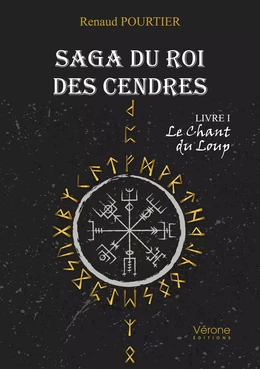 Saga du Roi des Cendres – Livre I : Le Chant du Loup