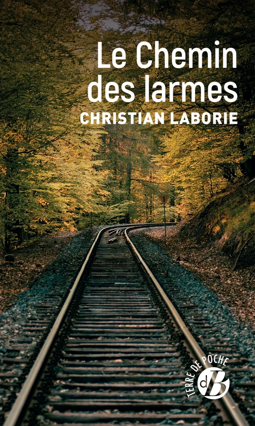 Le Chemin des larmes - Christian Laborie - De Borée