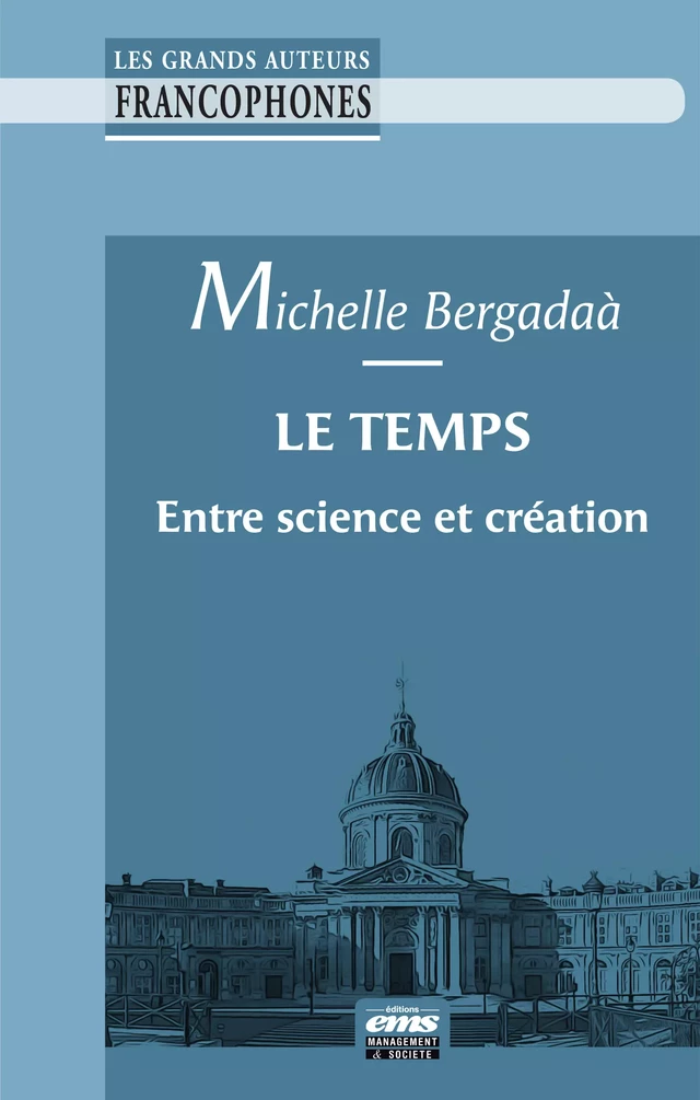 Le temps entre science et création - Michelle Bergadaà - Éditions EMS