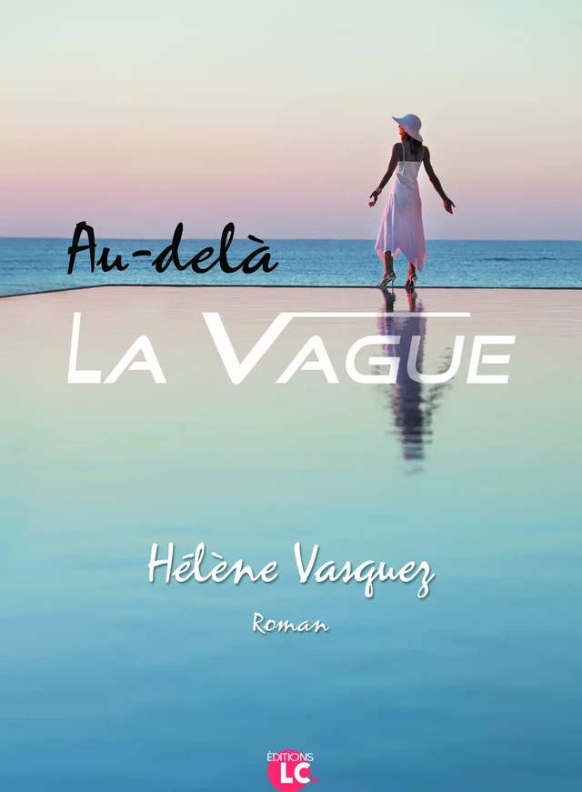 Au-delà la vague - Hélène Vasquez - Editions LC.