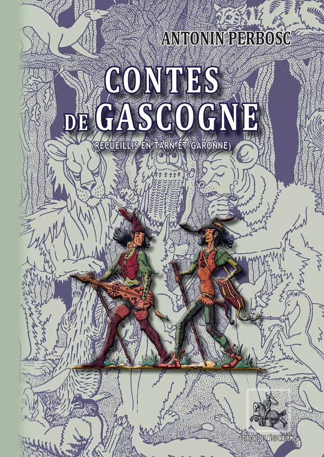 Contes de Gascogne (recueillis en Tarn-et-Garonne) - Antonin Perbosc - Editions des Régionalismes