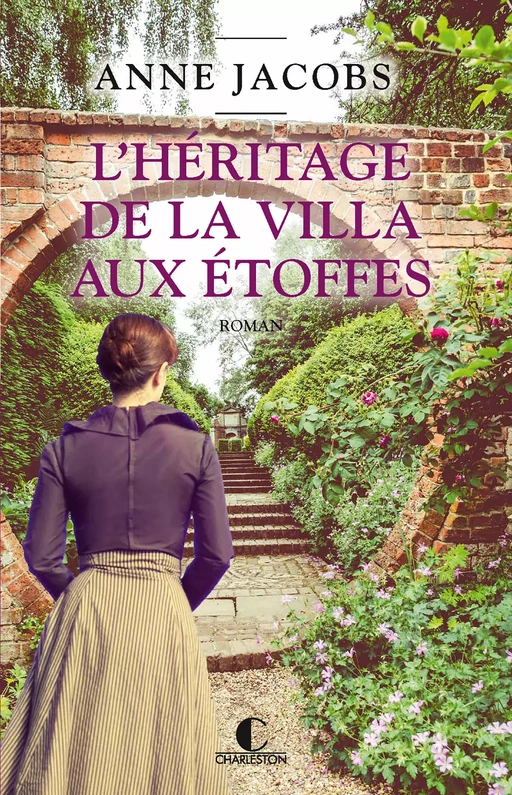 L'Héritage de la villa aux étoffes - Anne Jacobs - Éditions Charleston