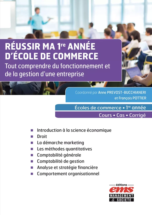 Réussir ma 1re année d'école de commerce - Anne Prevost-Bucchianeri, François Pottier - Éditions EMS