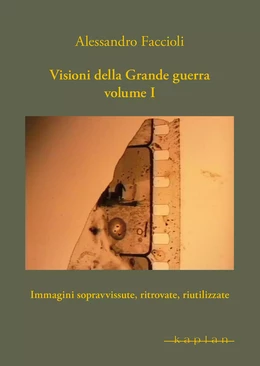 Visioni della Grande guerra Volume I