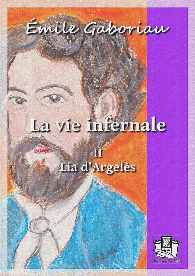 La vie infernale - Emile Gaboriau - La Gibecière à Mots