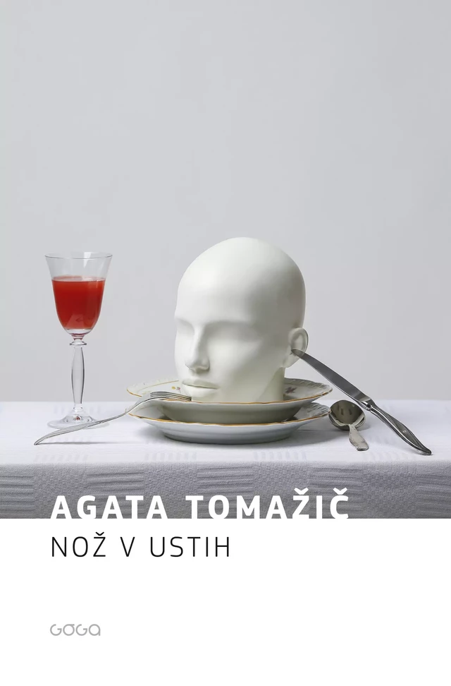 Nož v ustih - Agata Tomažič - Publishing house Goga