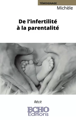 De l’infertilité à la parentalité