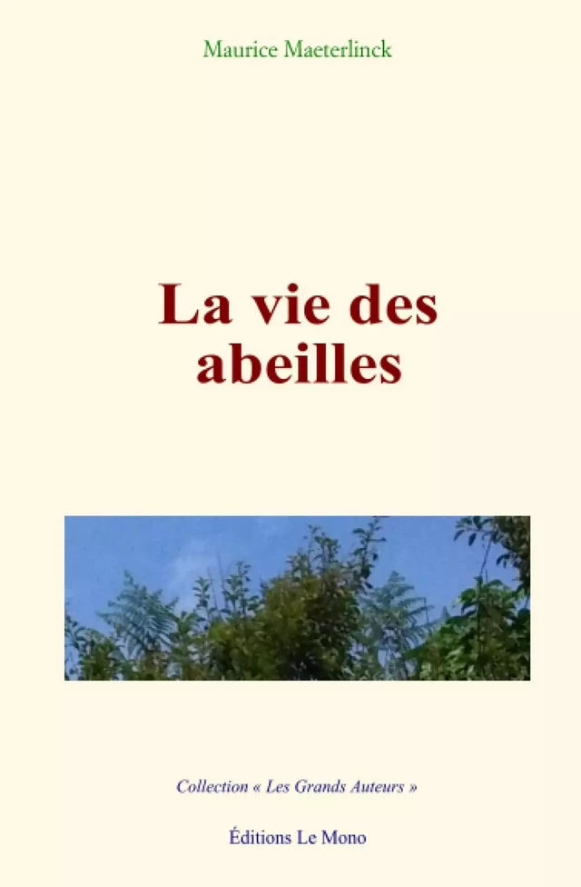 La vie des abeilles - Maurice Maeterlinck - Editions Le Mono