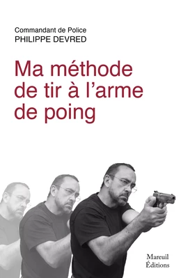 Ma méthode de tir à l'arme de poing