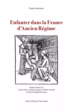 Enfanter dans la France d’Ancien Régime