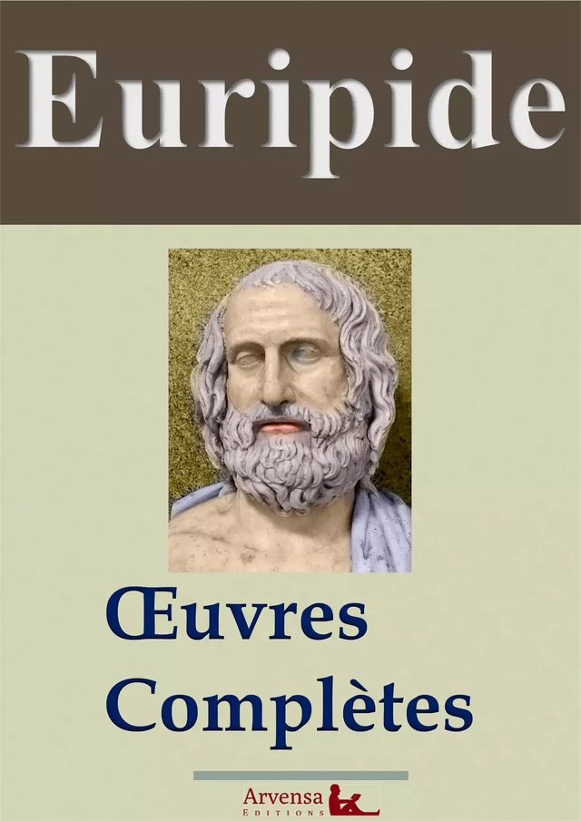 Euripide : Oeuvres complètes -  Euripide - Arvensa Editions