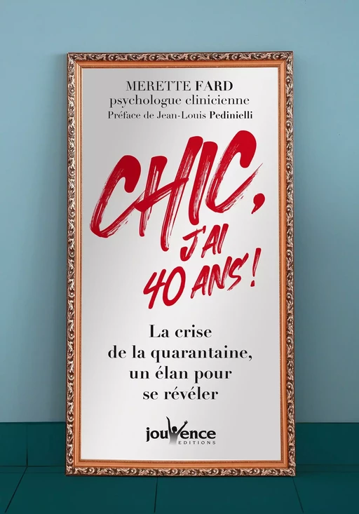 Chic, j'ai 40 ans ! - Merette Fard - Éditions Jouvence