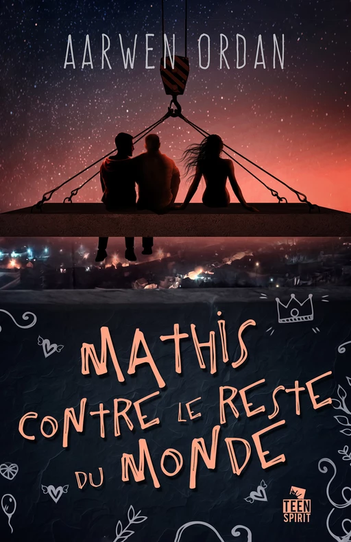 Mathis contre le reste du monde - Aarwen Ordan - Teen Spirit