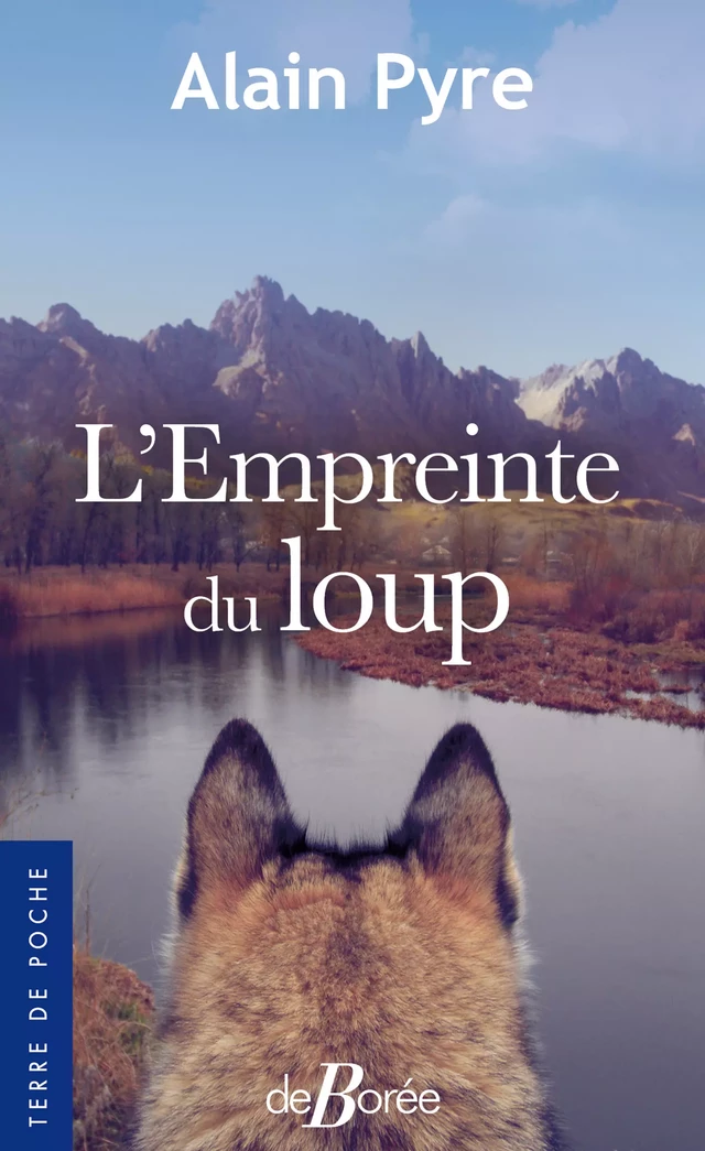 L'Empreinte du loup - Alain Pyre - De Borée