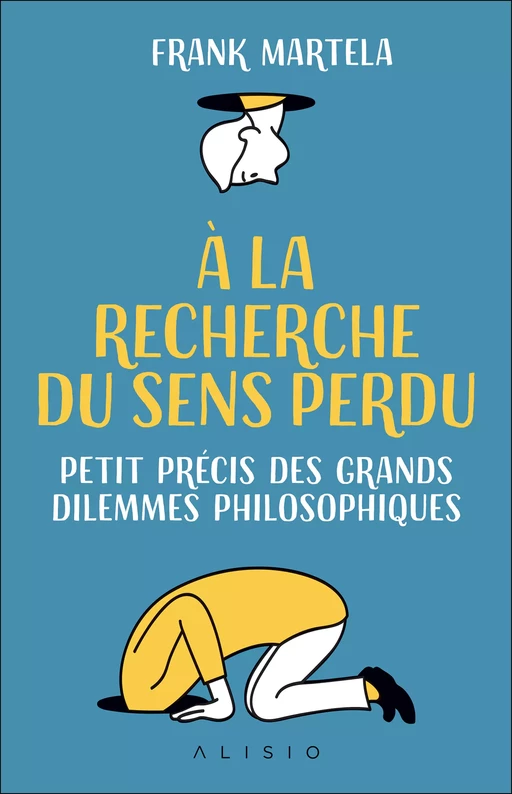 À la recherche du sens perdu - Franck Martela - Alisio