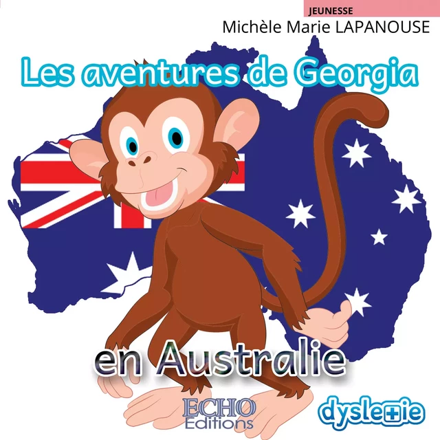 Les aventures de Georgia en Australie - Michèle Marie Lapanouse - ECHO Editions