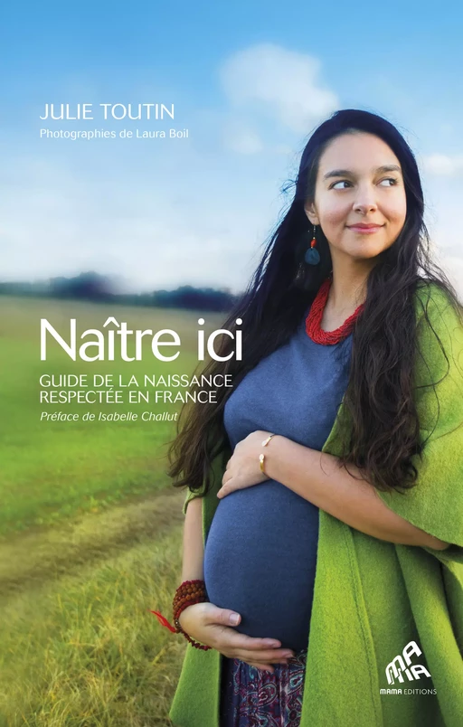 Naître ici - Julie Toutin - Mama Editions