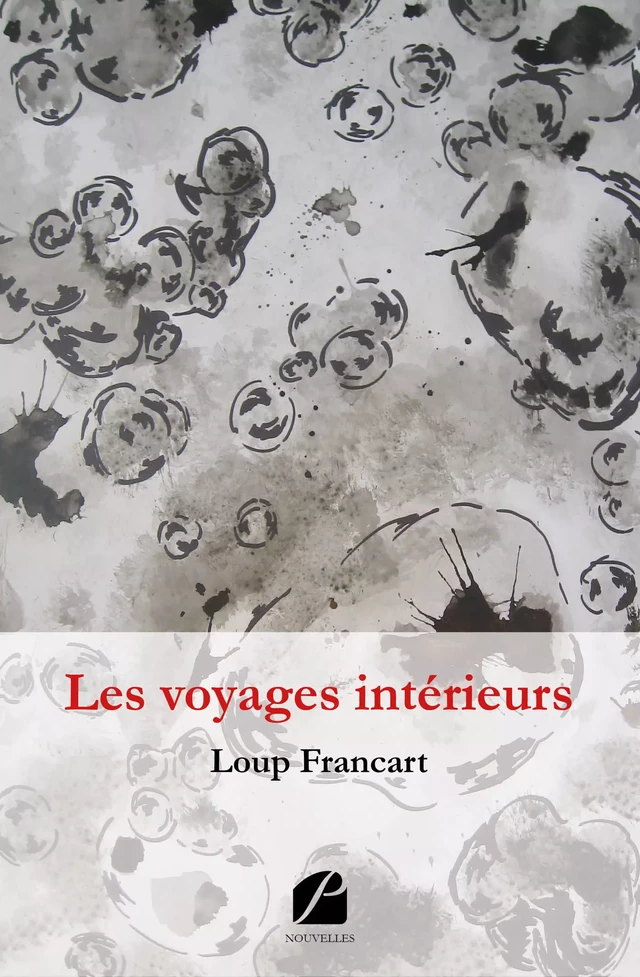 Les voyages intérieurs -  Loup Francart - Editions du Panthéon