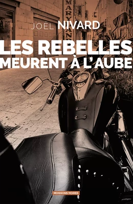 Les rebelles meurent à l'aube