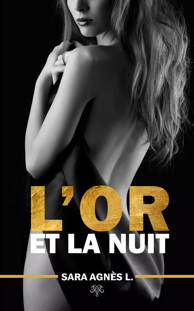 L'Or et la Nuit - Sara Agnès L. - Atramenta