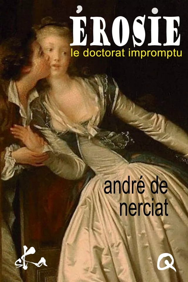 Érosie ou Le doctorat impromptu - Andréa de Nerciat - SKA