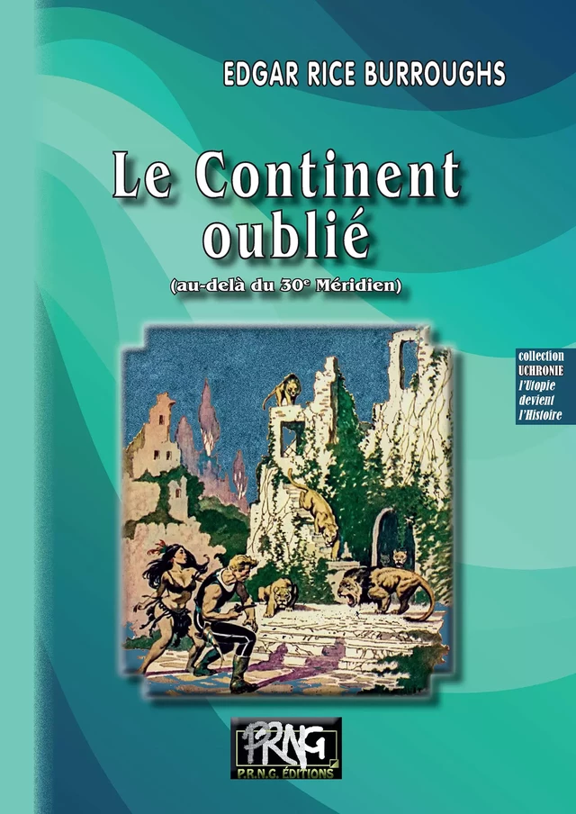 Le Continent oublié (au-delà du 30e Méridien) - Edgar Rice Burroughs - Editions des Régionalismes