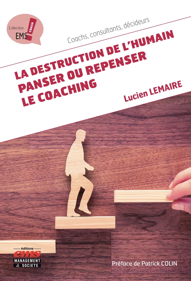 La destruction de l'humain : panser ou repenser le coaching - Lucien Lemaire - Éditions EMS