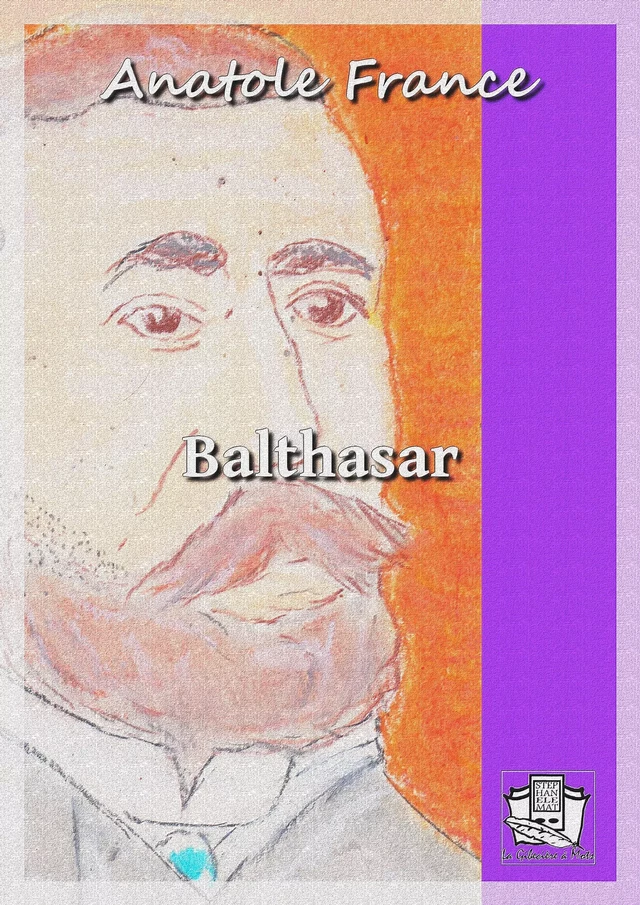 Balthasar - Anatole France - La Gibecière à Mots