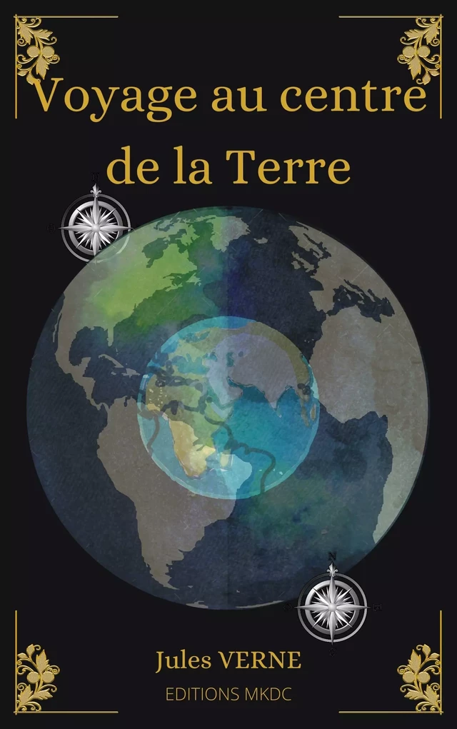 Voyage au centre de la Terre - Jules Verne - Editions MKDC