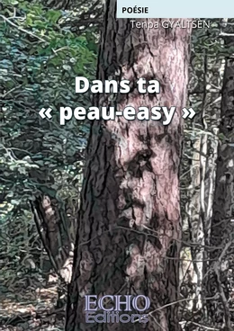 Dans ta « peau-easy »