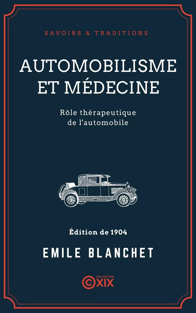 Automobilisme et Médecine - Émile Blanchet - Collection XIX