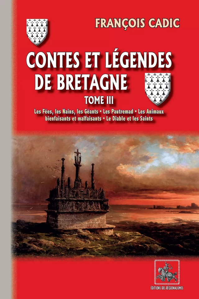 Contes et Légendes de Bretagne (Tome 3) - François Cadic - Editions des Régionalismes