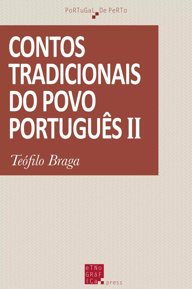 Contos tradicionais do povo português (II) - Teófilo Braga - Etnográfica Press