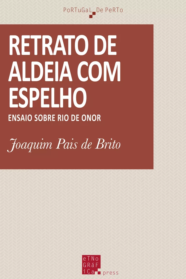 Retrato de aldeia com espelho - Joaquim Pais de Brito - Etnográfica Press