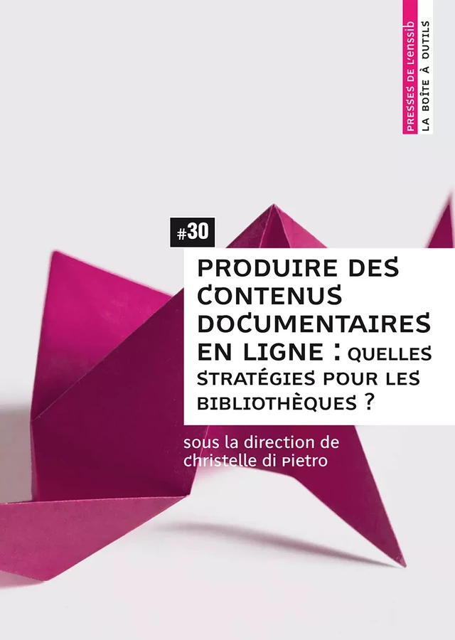 Produire des contenus documentaires en ligne -  - Presses de l’enssib