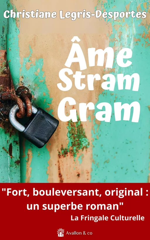 Âme Stram Gram - Christiane Legris-Desportes - Les éditions d'Avallon